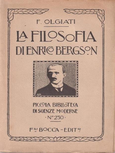 La Filosofia Di Enrico Bergson - Francesco Olgiati - 2