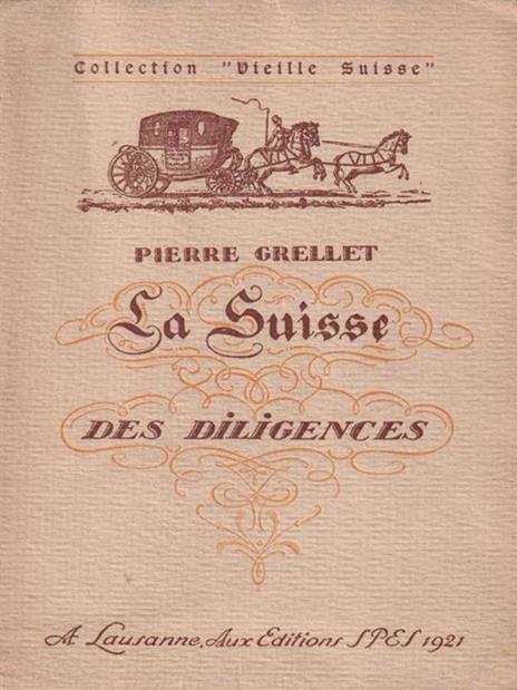 La suisse des diligences - Pierre Grellet - copertina
