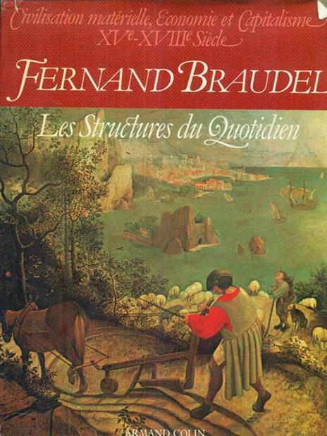 Les Structures Du Quotidienle Possible Et L'Impossible - Fernand Braudel - copertina