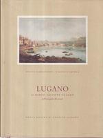 Lugano. Il borgo la città il lago