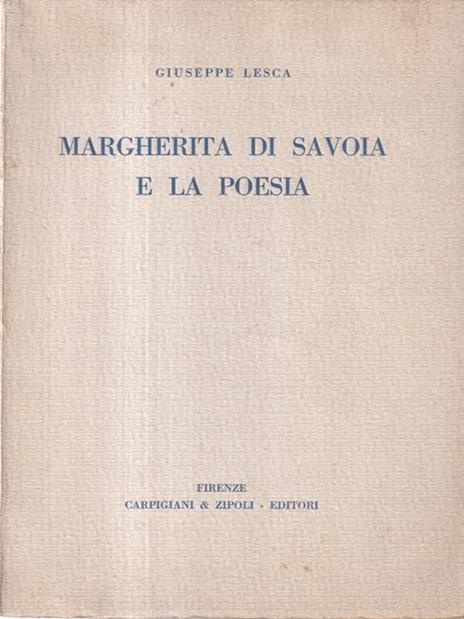 Margherita Di Savoia E La Poesia - Giuseppe Lesca - 2