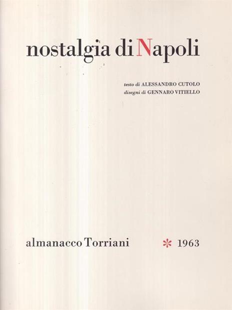 Nostalgia di Napoli. Con illustrazioni di Gennaro Vitiello - Alessandro Cutolo - 3