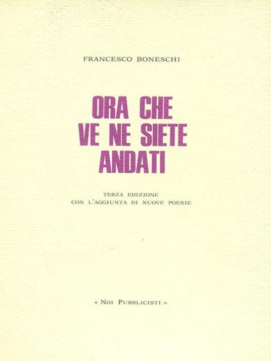 Ora che ve ne siete andati - Francesco Boneschi - copertina