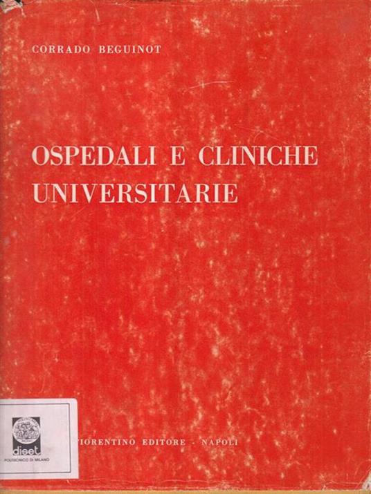 Ospedali e cliniche universitarie - Corrado Beguinot - copertina