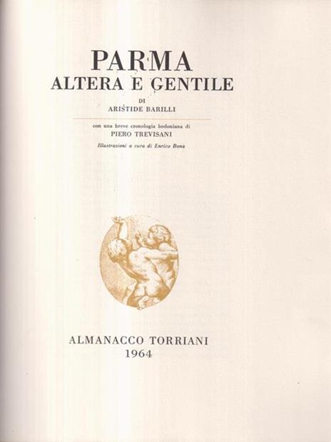 Parma altera e gentile. Con illustrazioni di Enrico Bona - Aristide Barilli - copertina