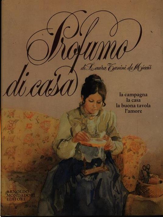 Profumo di casa - Laura Tanini De Miccis - Libro Usato - Mondadori - | IBS