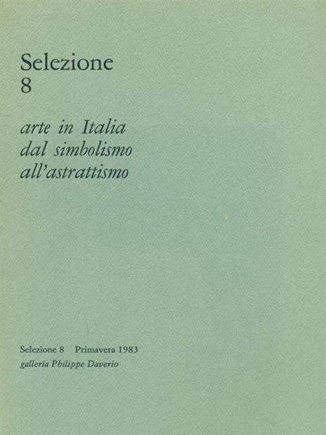 Selezione 8 arte in Italia dal simbolismo all'astrattismo - copertina