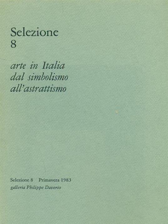 Selezione 8 arte in Italia dal simbolismo all'astrattismo - copertina