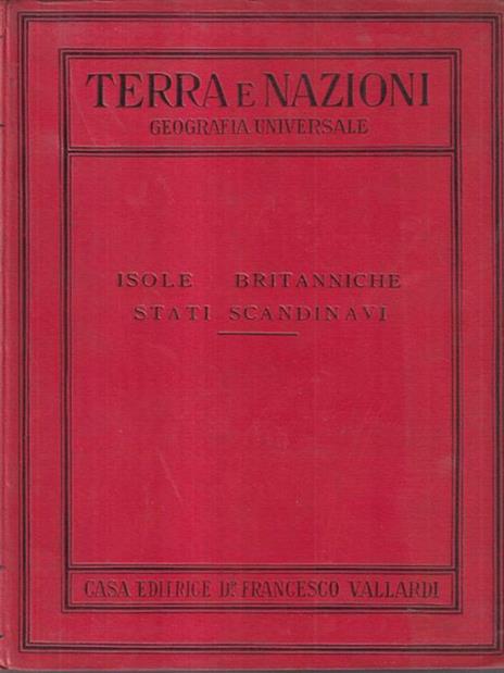 Terra e nazioni. Isole britanniche stati scandinavi - Aldo Sestini - copertina