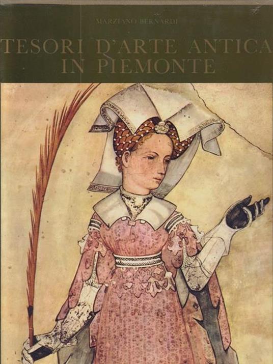 Tesori d'arte antica in Piemonte - Marziano Bernardi - copertina