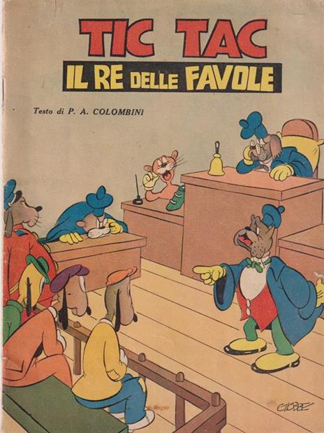 Tic tac il re delle favole. Con illustrazioni di Giobbe Sacse - P. A. Colombini - 2