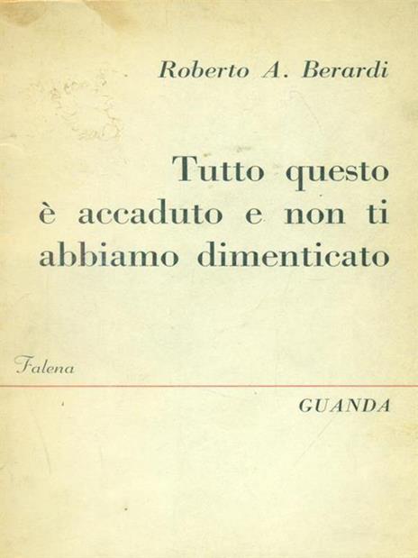 Tutto questo é accaduto e non ti abbiamo dimenticato - Roberto Berardi - 3