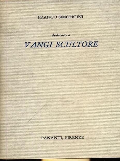 Vangi scultore - Franco Simongini - copertina