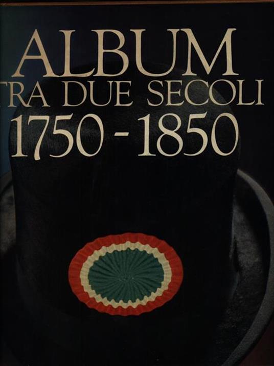 Album tra due secoli. 1750-1850 - 3