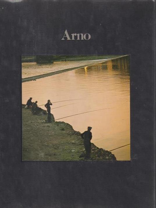 Arno - Mario Tobino - 2