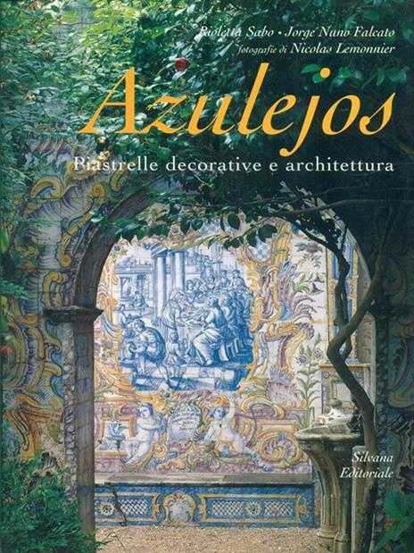 Azulejos. Piastrelle decorative e architettura - Rioletta Sabo - copertina