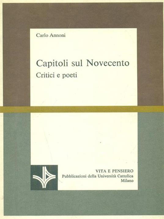 Capitoli sul Novecento. Critici e poeti - Carlo Annoni - 2