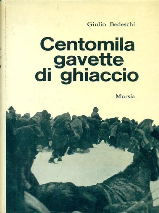 Centomila gavette di ghiaccio - Giulio Bedeschi - 3