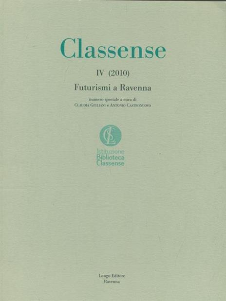 Classense IV. 2010. Futurismi a Ravenna - Claudia Giuliani - 2