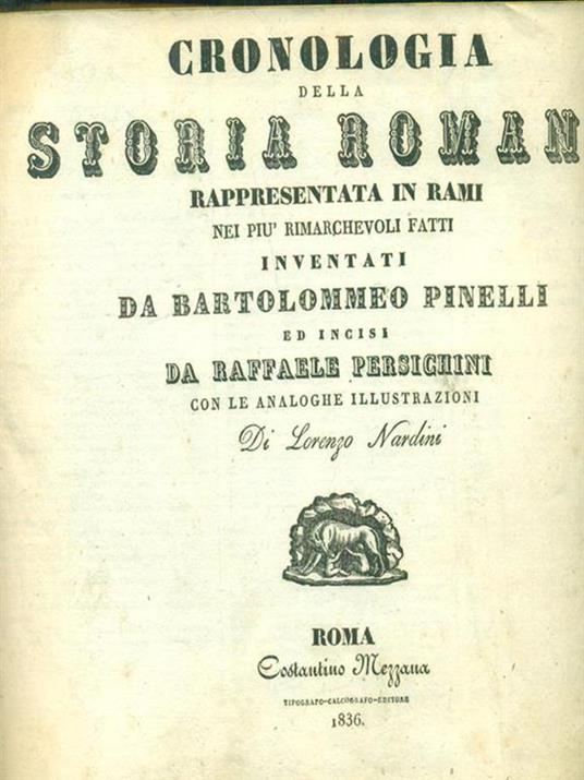 Cronologia della storia romana rappresentata in rami nei più rimarchevoli  fatti. Con illustrazioni di Lorenzo Nardi - Libro Usato - ND 