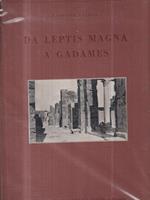 Da Leptis Magna a Gadames