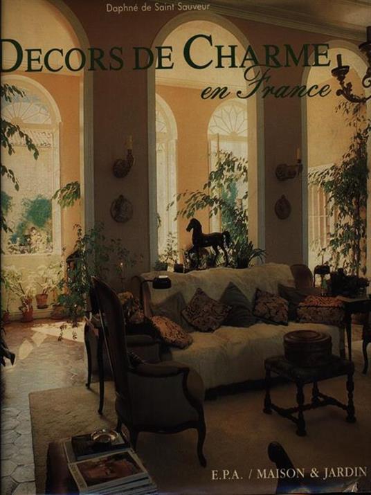 Decors de charme en France - Daphne de Saint-Sauver - 2