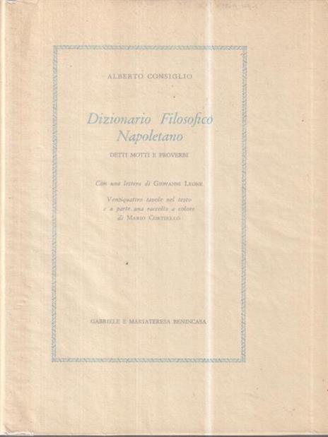 Dizionario filosofico napoletano. Detti, motti, proverbi - Alberto Consiglio - copertina