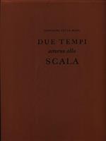 Due tempi attorno alla Scala