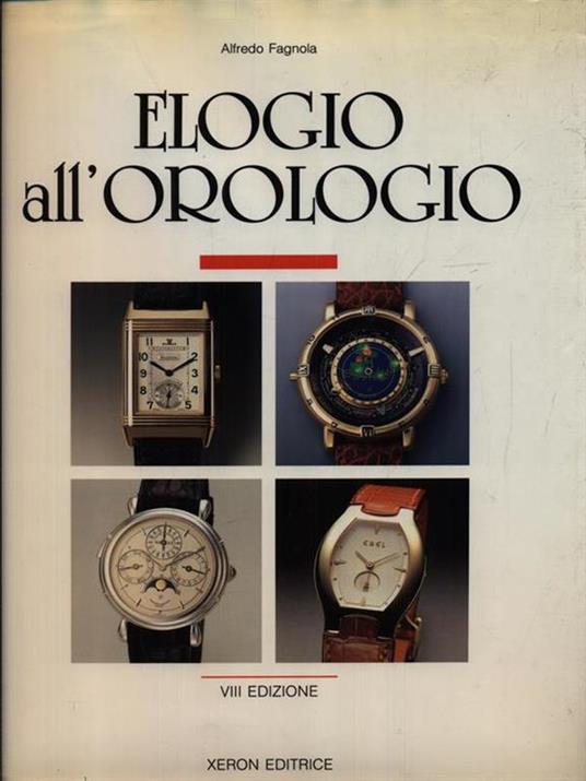 Elogio all'orologio - Alfredo Fagnola - Libro Usato - ND - | IBS