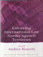 Enforcing International Law Norms against Terrorism