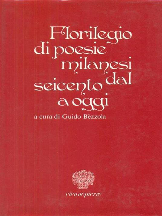 Florilegio di poesie milanesi dal Seicento ad oggi - Guido Bezzola - copertina