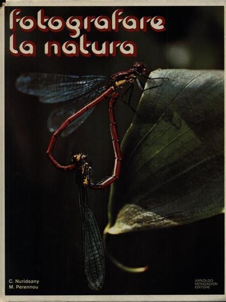 Fotografare La Natura - Claude Nuridsany - 2