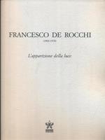 Francesco De Rocchi. 1902-1978. L'apparizione della luce