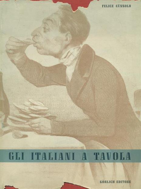 Gli italiani a tavola - Felice Cunsolo - 2