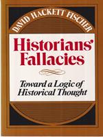 Historians' Fallacies. Towards a Logic of Historical Thought