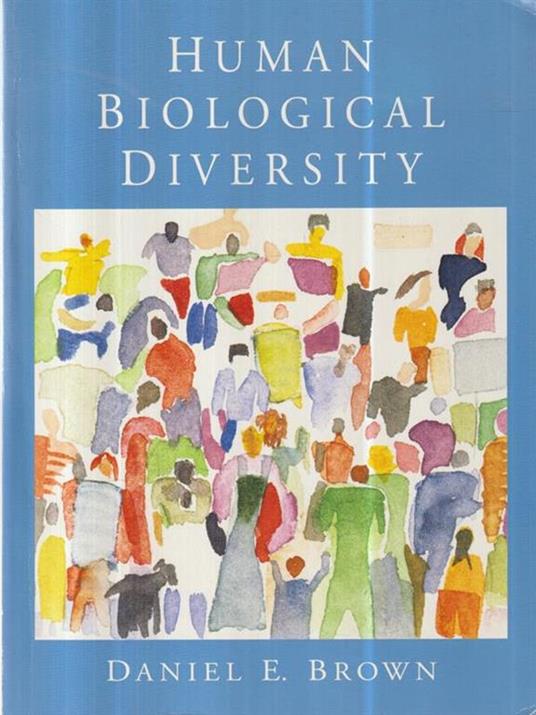 Human Biological Diversity - Daniel E. Brown - 2