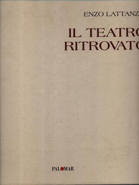 Il teatro ritrovato. Storia per immagini del Petruzzelli - Enzo Lattanzio - 3