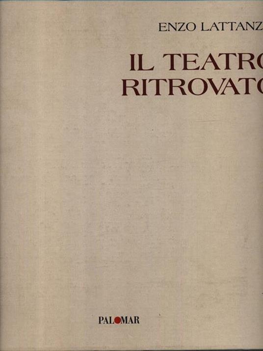 Il teatro ritrovato. Storia per immagini del Petruzzelli - Enzo Lattanzio - copertina