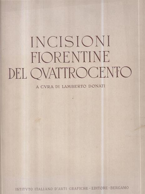 Incisioni fiorentine del Quattrocento - Lamberto Donati - 2