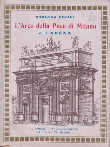 L' arco della pace di Milano - Bassano Orsini - copertina