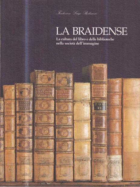 La Braidense. La cultura del libro e delle biblioteche nella società dell'immagine - copertina