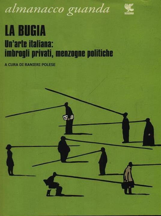 La bugia, un'arte italiana. Imbrogli privati, menzogne politiche - Ranieri Polese - copertina