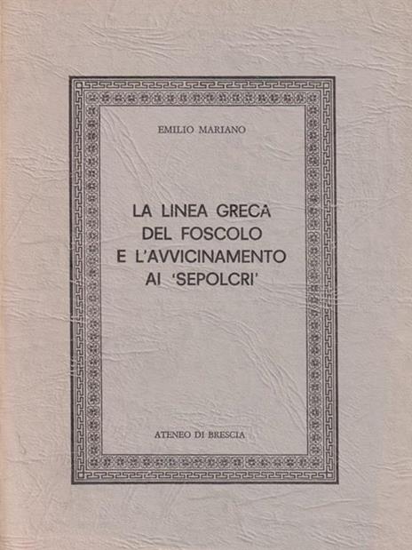 La linea greca del Foscolo - Emilio Mariano - copertina