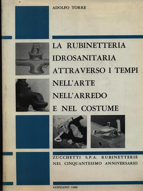 La rubinetteria idrosanitaria attraverso i tempi - Adolfo Torre - 2