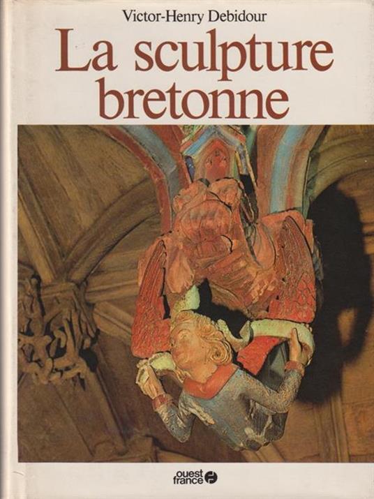 La sculpture bretonne - Victor-Henry Debidour - copertina