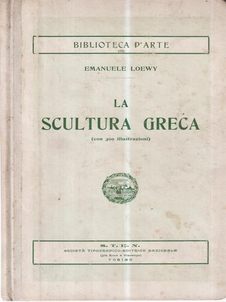 La Scultura greca - Emanuele Loewy - 3