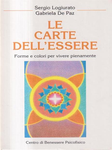 Le carte dell'essere. Forme e colori per vivere pienamente. Con 21 carte - Gabriela De Paz - 3