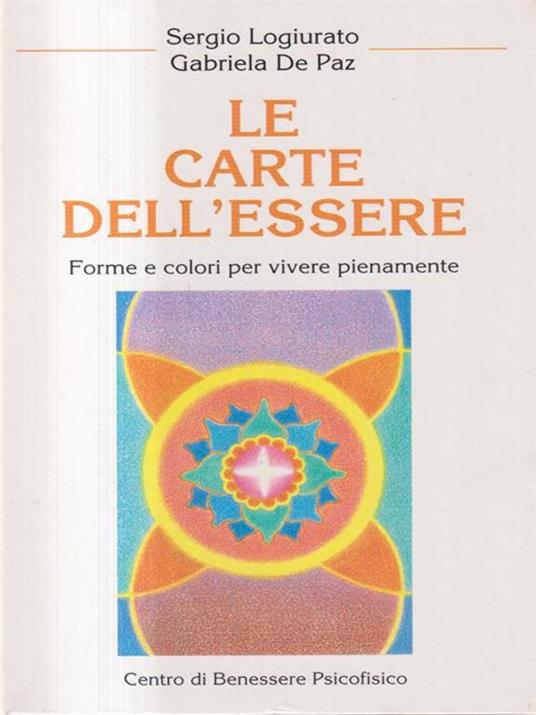 Le carte dell'essere. Forme e colori per vivere pienamente. Con 21 carte - Gabriela De Paz - copertina