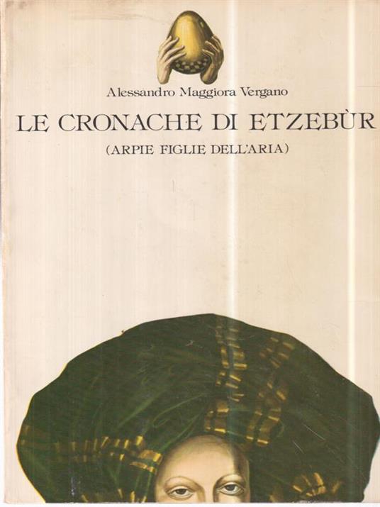 Le Cronache di Etzebùr (Arpie figlie dell'Aria) - Alessandro Maggiora Vergano - copertina