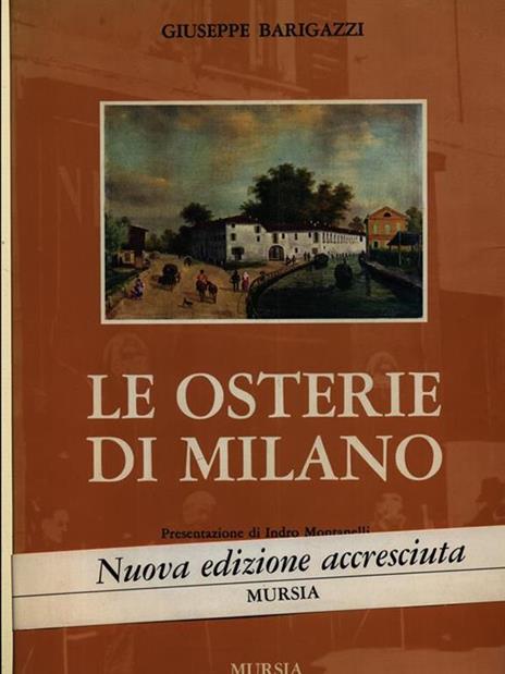 Le osterie di Milano - Giuseppe Barigazzi - 2